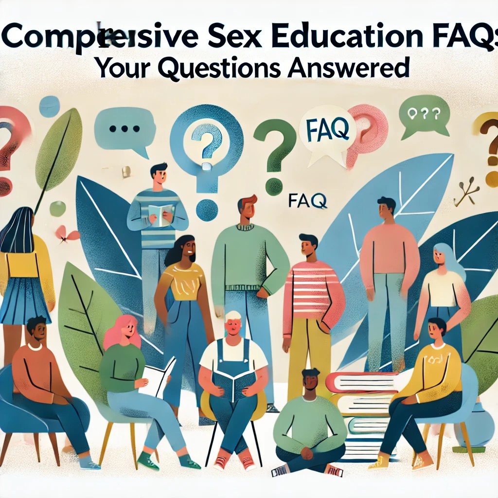 Comprehensive Sex Education FAQs: Your Questions Answered.jpeg